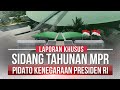 LAPORAN KHUSUS - Pidato Kenegaraan Presiden Jokowi di Sidang Tahunan MPR, DPR & DPD RI