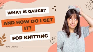 What is gauge? And how do I get it? | Knitting Tutorial for beginners