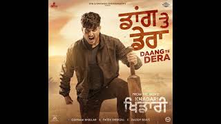 DAANG TE DERA ( Official Video )  KHADARI | Gurnam Bhullar|Meetz Records| New trending punjabi song|