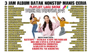 Kompilasi Lagu Batak Manis & Ceria - Nonstop Hits Paling Populer untuk Menemani Hari Anda