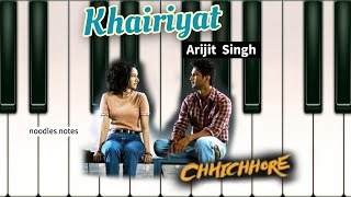 KHAIRIYAT - Arijit Singh || PIANO - cover, notes, tutorial, instrumental