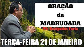 ORAÇÃO DA MADRUGADA - TERÇA-FEIRA - 21 DE JANEIRO - DEIXE SEU PEDIDO DE ORAÇÃO