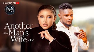 ANOTHER MAN'S WIFE (SHIRLEY IGWE & MAURICE SAM): LATEST NIGERIAN MOVIE | AFRICAN MOVIE 2024