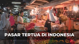 This is the oldest market in Indonesia that still exists today