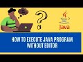 How to Execute Java Program in cmd | Notepad