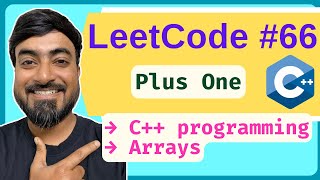 LeetCode 66: Plus One | C++ Solution + Step-by-Step Explanation (Beats 100%)