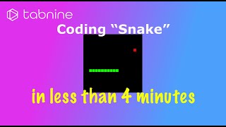 Coding “Snake” in 4 min 30 sec (or less?) plain browser JavaScript - with Tabnine
