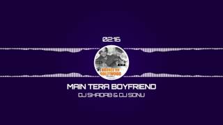 Main Tera Boyfriend (Remix) - DJ Sonu & DJ Shadab || Bounce On Bollywood Vol. 2