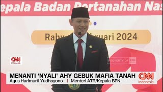 Menanti 'Nyali' AHY Gebuk Mafia Tanah