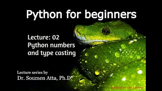 Lecture 02: Python Numbers and Type Casting