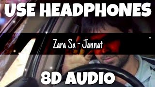 Zara Sa - Jannat | KK | 8D Audio - U Music Tuber 🎧