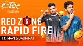 RED ZONE RAPID FIRE 🔥 Ft. @SaumRaj and @MAVIOP | #bgms2022