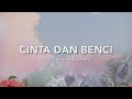 Geisha - Cinta Dan Benci (Love Recalls Version) | Official Lyric Video