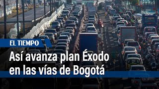 Así avanza el plan Éxodo en las vías de Bogotá | El Tiempo