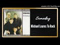 Someday - Michael Learns To Rock