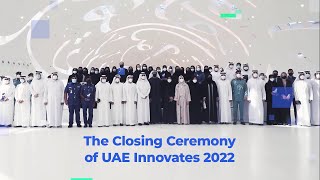 The Closing Ceremony of UAE Innovates 2022