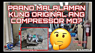 PAANO MALALAMAN KUNG ORIGINAL ANG COMPRESSOR? | TOYOTA LITE ACE | CONVERT EVAPORATOR & CONDENSER