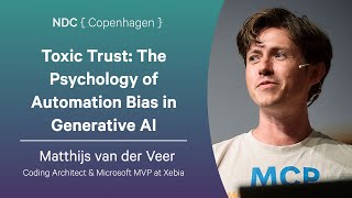 Toxic Trust: The Psychology of Automation Bias in Generative AI - Matthijs van der Veer