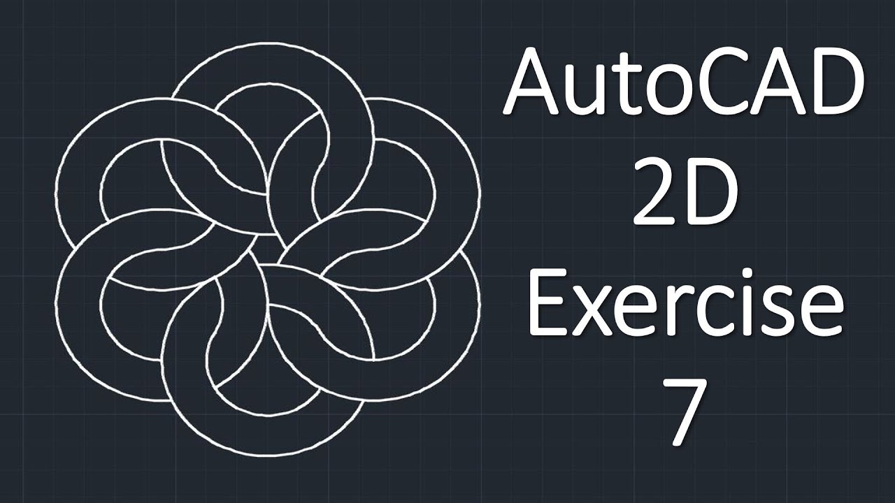 Autocad 2d Exercise 7 Youtube