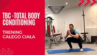 TBC - TOTAL BODY CONDITIONING - trening ogólnorozwojowy całego ciała🔥