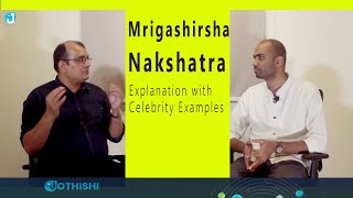 Mrigashirsha Nakshatra - Explanation with Celebrity Examples - Nakshatra Series - @Jothishi