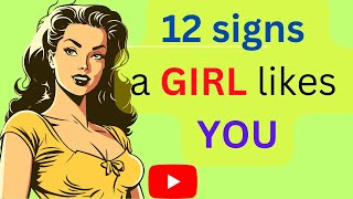 12 signs that a GIRL likes YOU. Mind-blowing discovery