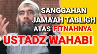 MANHAJ WAHABI ADALAH DUSTA DAN FITNAH TERHADAP JAMA'AH TABLIGH