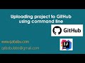 Upload project to GitHub using command line (Git Bash)