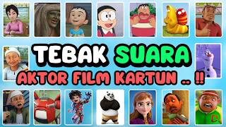 TEBAK SUARA AKTOR FILM KARTUN, tuk dalang, opah, kak ros, nobita, fizi, gopal, anna, olaf, frozen