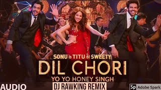 Dil Chori  Remix | Yo yo Honey Singh l Dj RawKing | Kartik Aryan | Simar Kaur