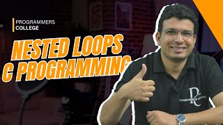 C Programming Tutorial - Part 15 | Advanced Logic: Mastering Nested Loops