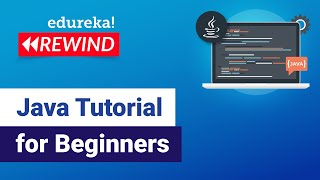 Java Tutorial For Beginners | Java Basics | Java Certification Training | Rewind - 1