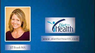 Jill Brook MA  talks about nutrition and healthy lifestyle