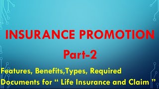 Features, Benefits,Types, Required documents for life insurance and Required documents for claim