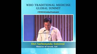 Hon'ble Minister of Ayush Shri Sarbananda Sonowal at the #WHOGlobalSummit