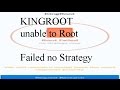 Kingroot unable to root failed no strategy Kingroot unable to root failed no strategy