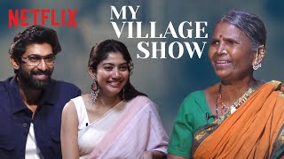 @MyVillageShow Ft. Rana Daggubati & Sai Pallavi | Virata Parvam | Netflix India