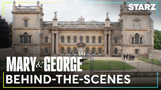 BTS: A Look Inside Mary & George’s Production Design | STARZ