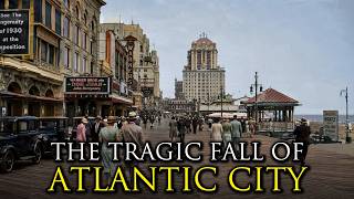 How America's Original Gambling Capital Lost Everything: Atlantic City
