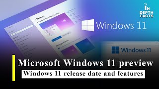 The New Windows 11 Preview | Release date and features