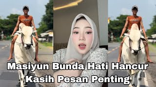 MASIYUN HATI HANCUR KASIH PESAN PENTING BUNDA NA*NGIS