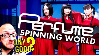 PERFUME - Spinning World | ...Any Good?