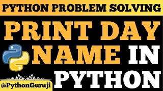 Python Tutorial: Print Day Name from Number Input | Beginner Python Project