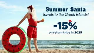 🎅🏖️ Follow Summer Santa to the Greek islands! Book your 2025 trips by 31/12 and save 15%