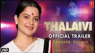 Thalaivi Movie Trailer Soon | Kangana Ranaut, J Jayalalitha | Thalaivi Teaser,Release Date