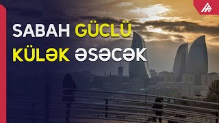 Nazirlikdən hava şəraiti ilə bağlı xəbərdarlıq