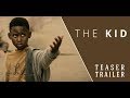 • THE KID • TRAILER •