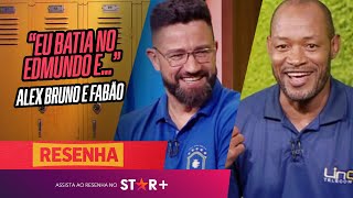 'Na final da Libertadores com o São Paulo...' | Alex Bruno e Fabão no Resenha ESPN