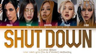 BLACKPINK (블랙핑크) 'Shut Down' - You As A Member [Karaoke] || 5 Members Ver.