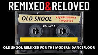 DJ Bassmeister - Remixed \u0026 Reloved (Old Skool Volume 2)